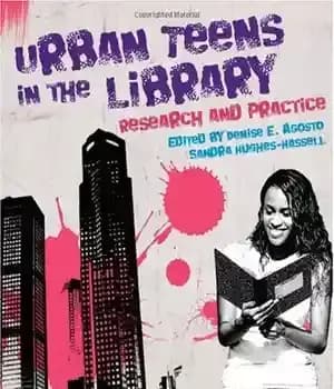 دانلود کتاب Urban Teens in the Library: Research and Practice – نوجوانان شهری در کتابخانه: تحقیق و تمرین