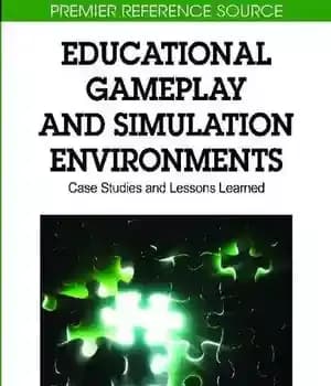 دانلود کتاب Educational Gameplay and Simulation Environments: Case Studies and Lessons Learned (Premier Reference Source) – بازی آموزشی و محیط…