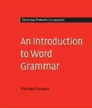 دانلود کتاب An Introduction to Word Grammar (Cambridge Textbooks in Linguistics) – مقدمه ای بر گرامر کلمات (کتاب های درسی…