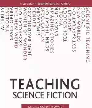 دانلود کتاب Teaching Science Fiction (Teaching the New English) – آموزش علمی تخیلی (آموزش زبان انگلیسی جدید)