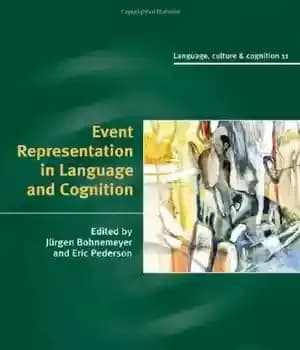 دانلود کتاب Event Representation in Language and Cognition (Language Culture and Cognition (No. 11)) – بازنمایی رویداد در زبان و…