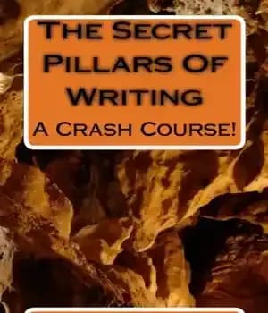 دانلود کتاب The Secret Pillars Of Writing: A Crash Course! (Volume 1) – ستون های مخفی نوشتن: یک دوره تصادف!…