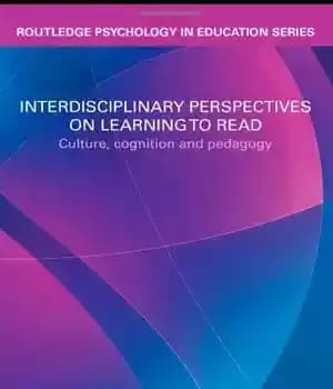 دانلود کتاب Interdisciplinary Perspectives on Learning to Read: Culture, Cognition and Pedagogy (Routledge Psychology in Education) – دیدگاه های میان…