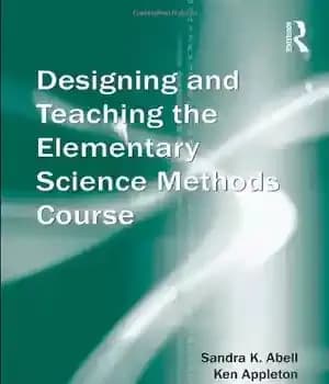 دانلود کتاب Designing and Teaching the Elementary Science Methods Course (Teaching and Learning in Science Series) – طراحی و تدریس…