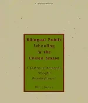 دانلود کتاب Bilingual Public Schooling in the United States: A History of America’s ”Polyglot Boardinghouse” – آموزش دولتی دو زبانه…