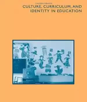 دانلود کتاب Culture, Curriculum, and Identity in Education – فرهنگ، برنامه درسی و هویت در آموزش و پرورش