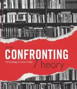 دانلود کتاب Confronting Theory: The Psychology of Cultural Studies – نظریه مقابله: روانشناسی مطالعات فرهنگی