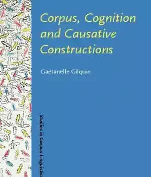 دانلود کتاب Corpus, Cognition and Causative Constructions (Studies in Corpus Linguistics) – پیکره، شناخت و سازههای علّی (مطالعاتی در زبانشناسی…