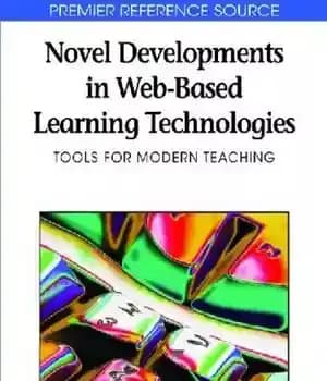 دانلود کتاب Novel Developments in Web-Based Learning Technologies: Tools for Modern Teaching – تحولات جدید در فناوری های یادگیری مبتنی…