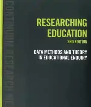 دانلود کتاب Researching Education: Data, Methods and Theory in Educational Enquiry – تحقیق در مورد آموزش: داده‌ها، روش‌ها و نظریه…
