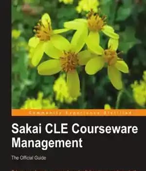 دانلود کتاب Sakai CLE Courseware Management: The Official Guide – Sakai CLE Courseware Management: راهنمای رسمی