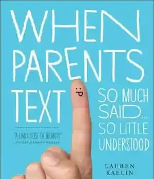 دانلود کتاب When Parents Text: So Much Said . . . So Little Understood – وقتی پدر و مادر پیام…