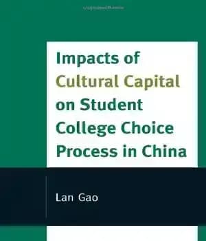 دانلود کتاب Impacts of Cultural Capital on Student College Choice in China – تأثیر سرمایه فرهنگی بر انتخاب کالج دانشجویی…