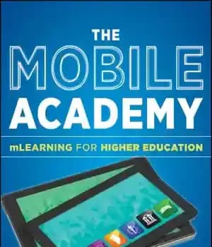 دانلود کتاب The Mobile Academy: MLearning for Higher Education – آکادمی موبایل: اموزش برای آموزش عالی