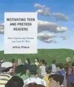 دانلود کتاب Motivating Teen and Preteen Readers: How Teachers and Parents Can Lead the Way – برانگیختن خوانندگان نوجوان و…