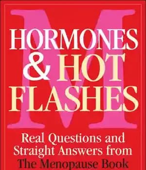 دانلود کتاب Hormones and Hot Flashes: Real Questions and Straight Answers from the Menopause Book – :…