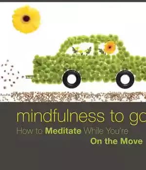 دانلود کتاب Mindfulness to Go: How to Meditate While You’re On the Move – : …