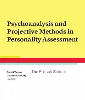 دانلود کتاب Psychoanalysis and Projective Methods in Personality Assessment: The French School – …