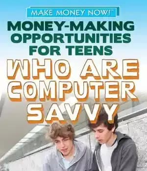 دانلود کتاب Money-Making Opportunities for Teens Who Are Computer Savvy – …