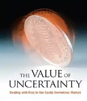 دانلود کتاب The Value of Uncertainty: Dealing with Risk in the Equity Derivatives Market – : …