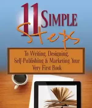 دانلود کتاب 11 Simple Steps: To Writing, Designing, Self-Publishing & Marketing Your Very First Book – 11 : …