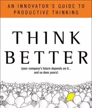 دانلود کتاب Think Better: an Innovator’s Guide to Productive Thinking – :