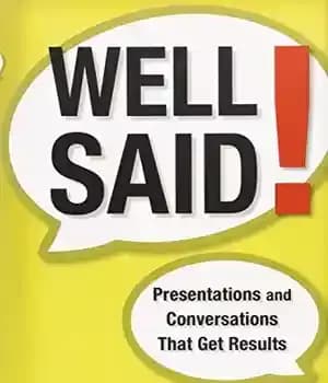 دانلود کتاب Well Said!: Presentations and Conversations That Get Results – !: …