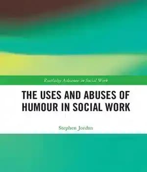 دانلود کتاب The Uses and Abuses of Humour in Social Work – …