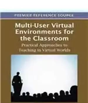 دانلود کتاب Multi-User Virtual Environments for the Classroom: Practical Approaches to Teaching in Virtual Worlds – محیط های مجازی چند…