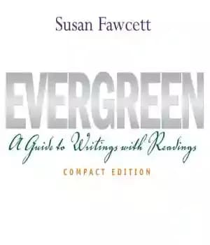 دانلود کتاب Evergreen: A Guide to Writing with Readings, Compact Edition – همیشه سبز: راهنمای نوشتن با خواندن، نسخه فشرده