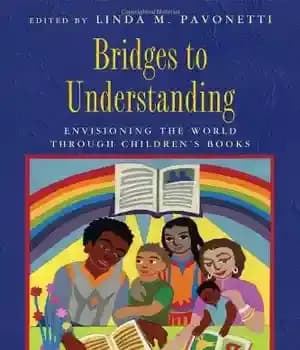 دانلود کتاب Bridges to Understanding: Envisioning the World through Children’s Books – پل هایی برای درک: تصور جهان از طریق…
