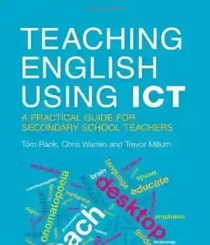 دانلود کتاب Teaching English using ICT: A practical guide for secondary school teachers – آموزش زبان انگلیسی با استفاده از…