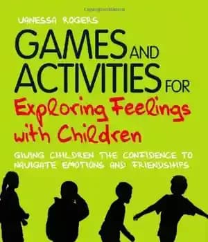 دانلود کتاب Games and Activites for Exploring Feelings – بازی ها و فعالیت هایی برای کشف احساسات