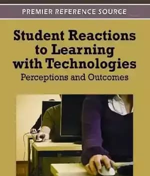 دانلود کتاب Student Reactions to Learning with Technologies: Perceptions and Outcomes – واکنش‌های دانش‌آموز به یادگیری با فناوری‌ها: ادراکات و…