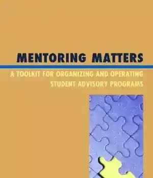 دانلود کتاب Mentoring Matters: A Toolkit for Organizing and Operating Student Advisory Programs – مسائل راهنمایی: ابزاری برای سازماندهی و…