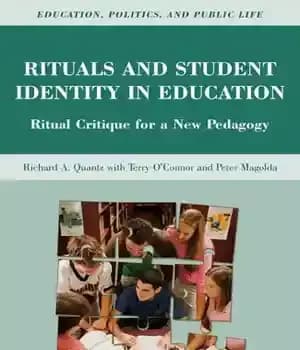دانلود کتاب Rituals and Student Identity in Education: Ritual Critique for a New Pedagogy (Education, Politics, and Public Life) –…