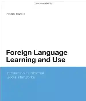 دانلود کتاب Foreign Language Learning and Use: Interaction in Informal Social Networks – یادگیری و استفاده از زبان های خارجی:…