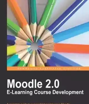 دانلود کتاب Moodle 2.0 E-Learning Course Development – توسعه دوره آموزش الکترونیکی Moodle 2.0