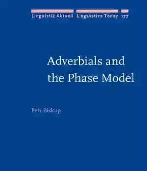 دانلود کتاب Adverbials and the Phase Model (Linguistik Aktuell Linguistics Today, 177) – قیدها و مدل فازی (Linguistik Aktuell Linguistics…
