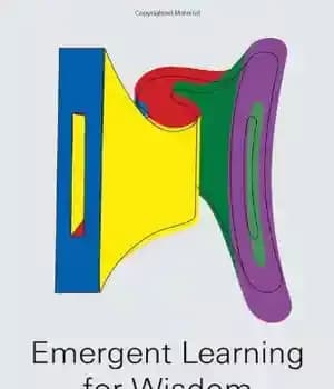دانلود کتاب Emergent Learning for Wisdom – یادگیری اضطراری برای خرد