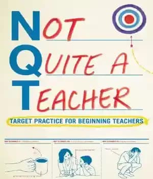 دانلود کتاب Not Quite a Teacher: Target practice for beginning teachers – نه کاملاً یک معلم: تمرین هدف برای معلمان…