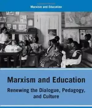 دانلود کتاب Marxism and Education: Renewing the Dialogue, Pedagogy, and Culture – مارکسیسم و آموزش: تجدید گفتگو، آموزش و فرهنگ