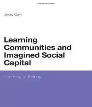 دانلود کتاب Learning communities and imagined social capital: learning to belong – جوامع یادگیری و سرمایه اجتماعی تصوری: یادگیری تعلق…