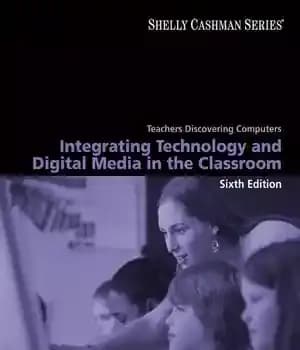 دانلود کتاب Teachers Discovering Computers: Integrating Technology and Digital Media in the Classroom, 6th Edition (Shelly Cashman Series) – معلمان…