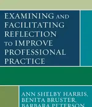 دانلود کتاب Examining and Facilitating Reflection to Improve Professional Practice – بررسی و تسهیل تفکر برای بهبود عملکرد حرفه ای