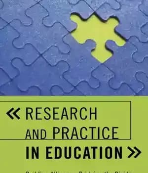 دانلود کتاب Research and Practice in Education: Building Alliances, Bridging the Divide – تحقیق و عمل در آموزش: ایجاد اتحاد،…