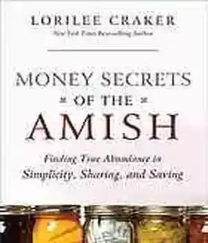 دانلود کتاب Money secrets of the Amish: finding true abundance in simplicity, sharing, and saving – :…