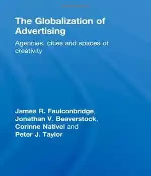 دانلود کتاب The Globalization of Advertising: Agencies, Cities and Spaces of Creativity – : …