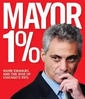 دانلود کتاب Mayor 1%: Rahm Emanuel and the Rise of Chicago’s 99% – 1 : …