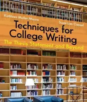 دانلود کتاب Techniques for College Writing: The Thesis Statement and Beyond – تکنیک های نوشتن در دانشگاه: بیانیه پایان نامه…